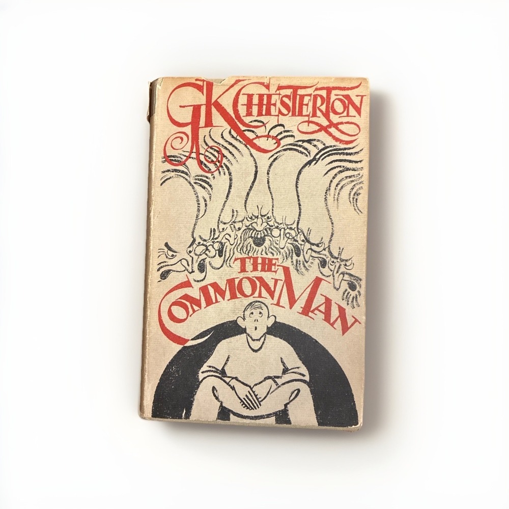 G. K. Chesterton THE COMMON MAN 1st Edition ULTRA RARE Book!